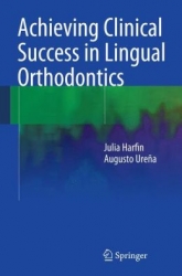 Achieving Clinical Success in Lingual Orthodontics (pdf)